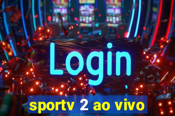 sportv 2 ao vivo